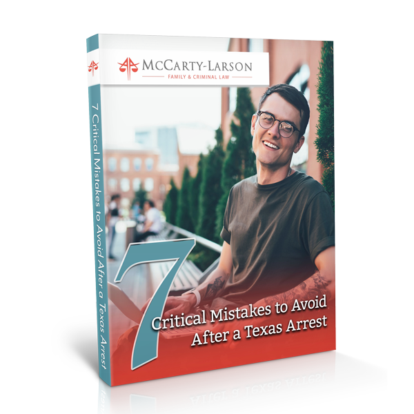 7 Critical Mistakes to Avoid After a Texas Arrest